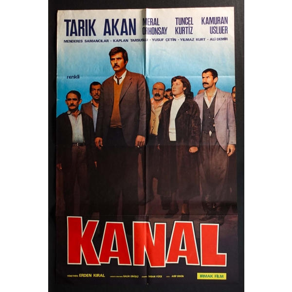 KANAL, Tarık Akan, Meral Orhonsay & Tuncel Kurtiz & Kamuran Usluer, Irmak Film, Mimeray Ofset Matbaacılık, 64x98 cm...