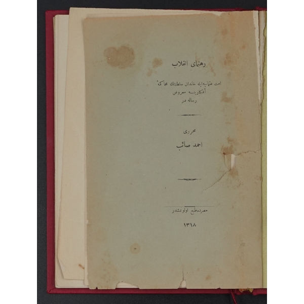 REHNÜMÂ-YI İNKILAB, Ahmed Saib, 1318, Mısır´da tab´ olunmuştur, 78 sayfa, 14x20 cm...