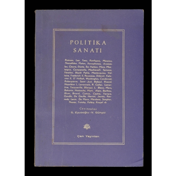 POLİTİKA SANATI, Gaston Bouthoul, (çevirenler: Sabahattin Eyüboğlu - Vedat Günyol), 1967, 305 sayfa, Çan Yayınları, 14x20 cm...