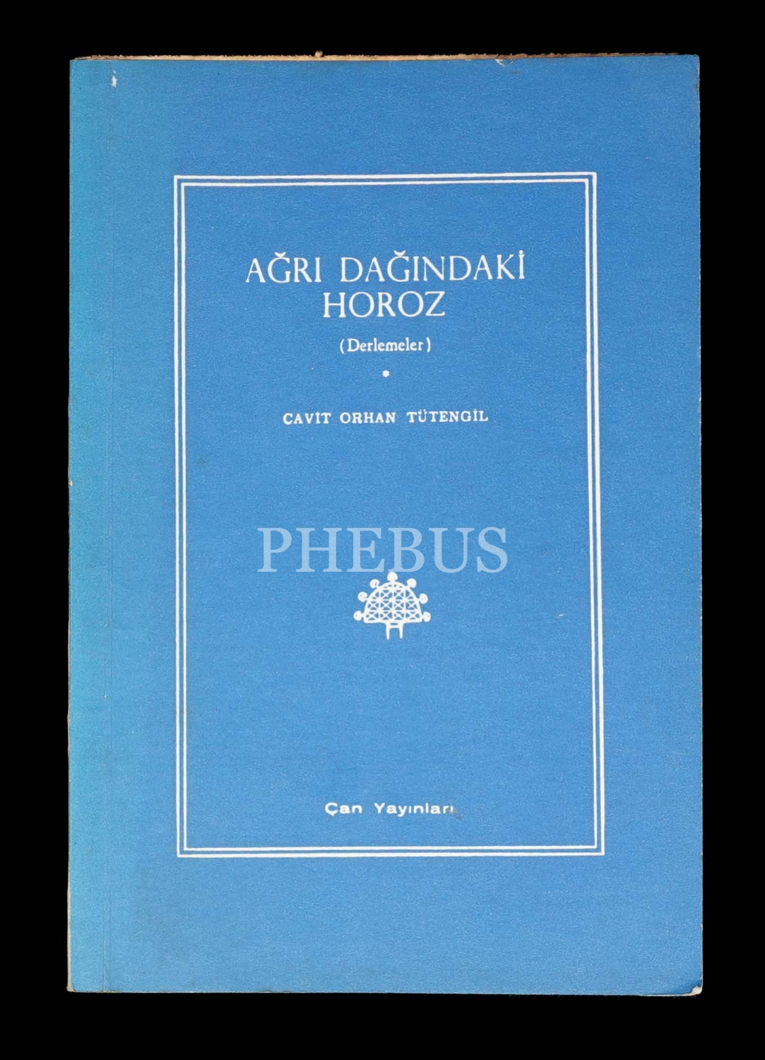 AĞRI DAĞINDAKİ HOROZ, Cavit Orhan Tütengil, Çan Yayınları, 1968, 156 sayfa, 14x20 cm...