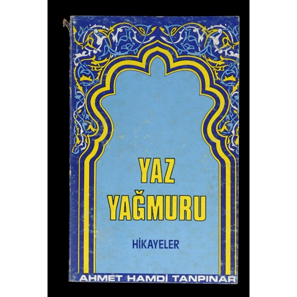 YAZ YAĞMURU, Ahmet Hamdi Tanpınar, 1955, Nakışlar Yayınevi, 172 sayfa, 12x19 cm...