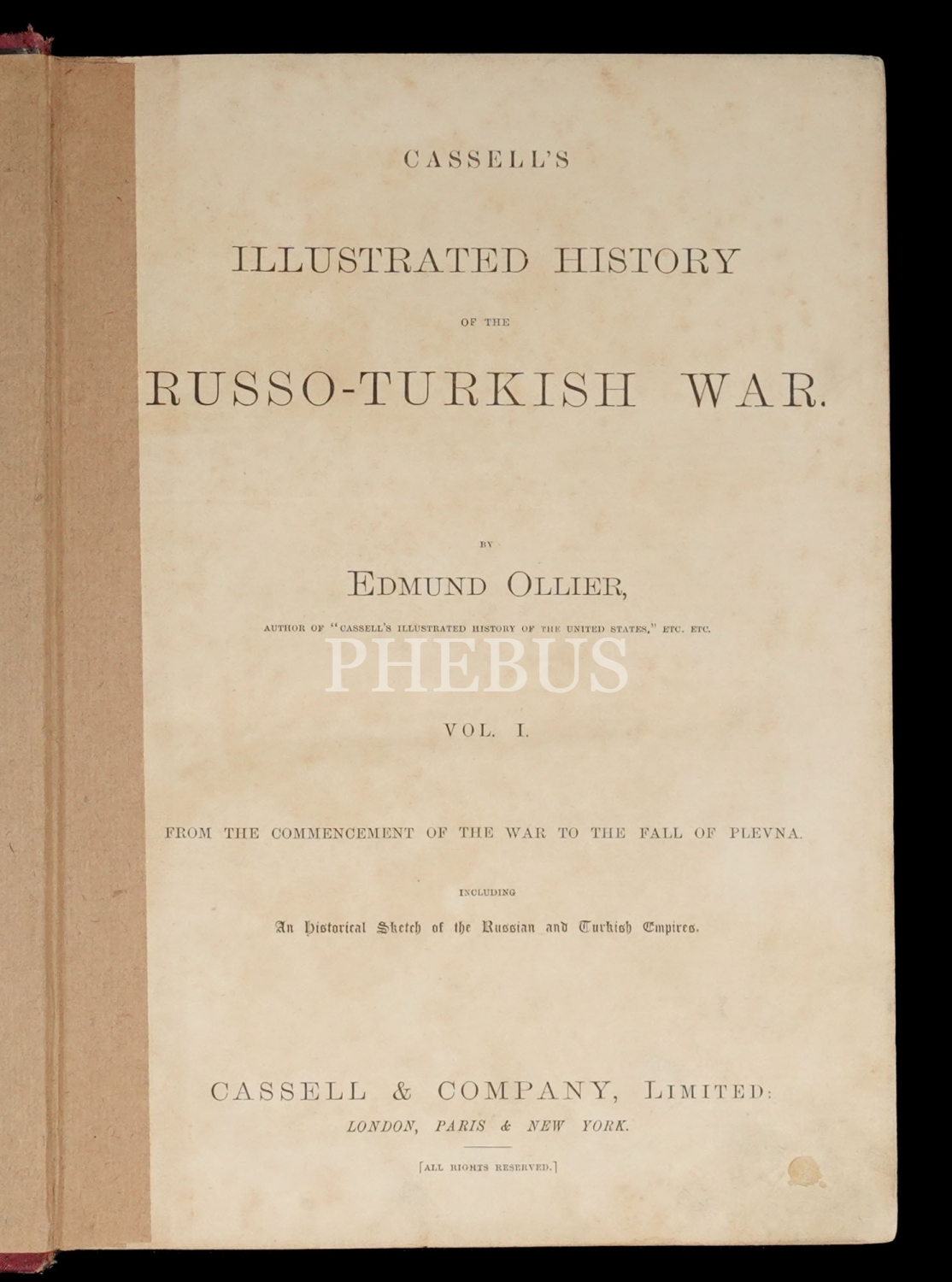 CASSELL´S ILLUSTRATED HISTORY OF THE RUSSO-TURKISH WAR, (Cilt I-II), Edmund Ollier, 1878, Cassell&Company Limited, 576+583 sayfa, 20x27 cm...
