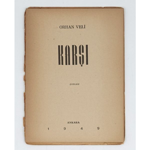 KARŞI, Orhan Veli, 1949, Güney Matbaacılık, 31 sayfa, 16x20 cm...