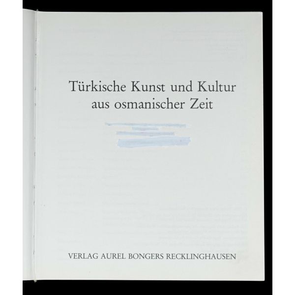 TÜRKISCHE KUNST UND KULTUR AUS OSMANISCHER ZEIT (1 ve 2. cilt takım), 1985, Aurel Bonger Recklinghausen (Almanya), 398+254 sayfa, 20x24 cm...