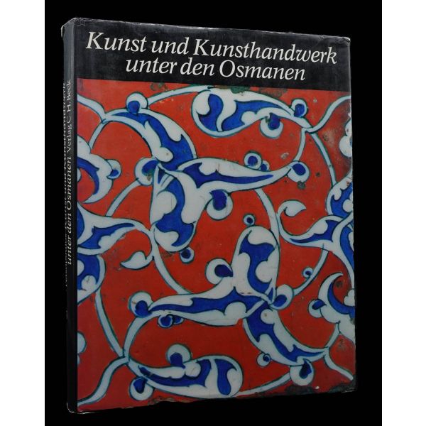 KUNST UND KUNSTHANDWERK UNTER DEN OSMANEN, Yanni Petsopoulos, 1982, C. H. Beck (Münih), 232 sayfa, 22x29 cm...