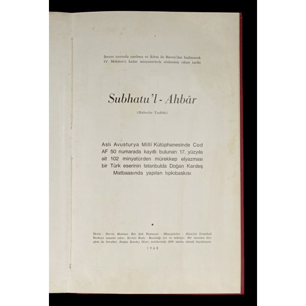 SUBHATU´L-AHBAR, Derviş Mehmed, (Baskıya hazırlayan: Şevket Rado), 1968, 32 sayfa, 19x31 cm...