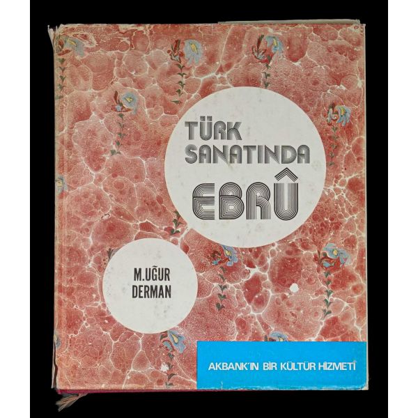 TÜRK SANATINDA EBRÛ, M. Uğur Derman, 1977, Ak Yayınları,  63 sayfa, 24x28 cm...