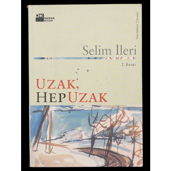 UZAK, HEP UZAK, Selim İleri, 2003, Doğan Kitap, 207 sayfa, 14x20 cm...