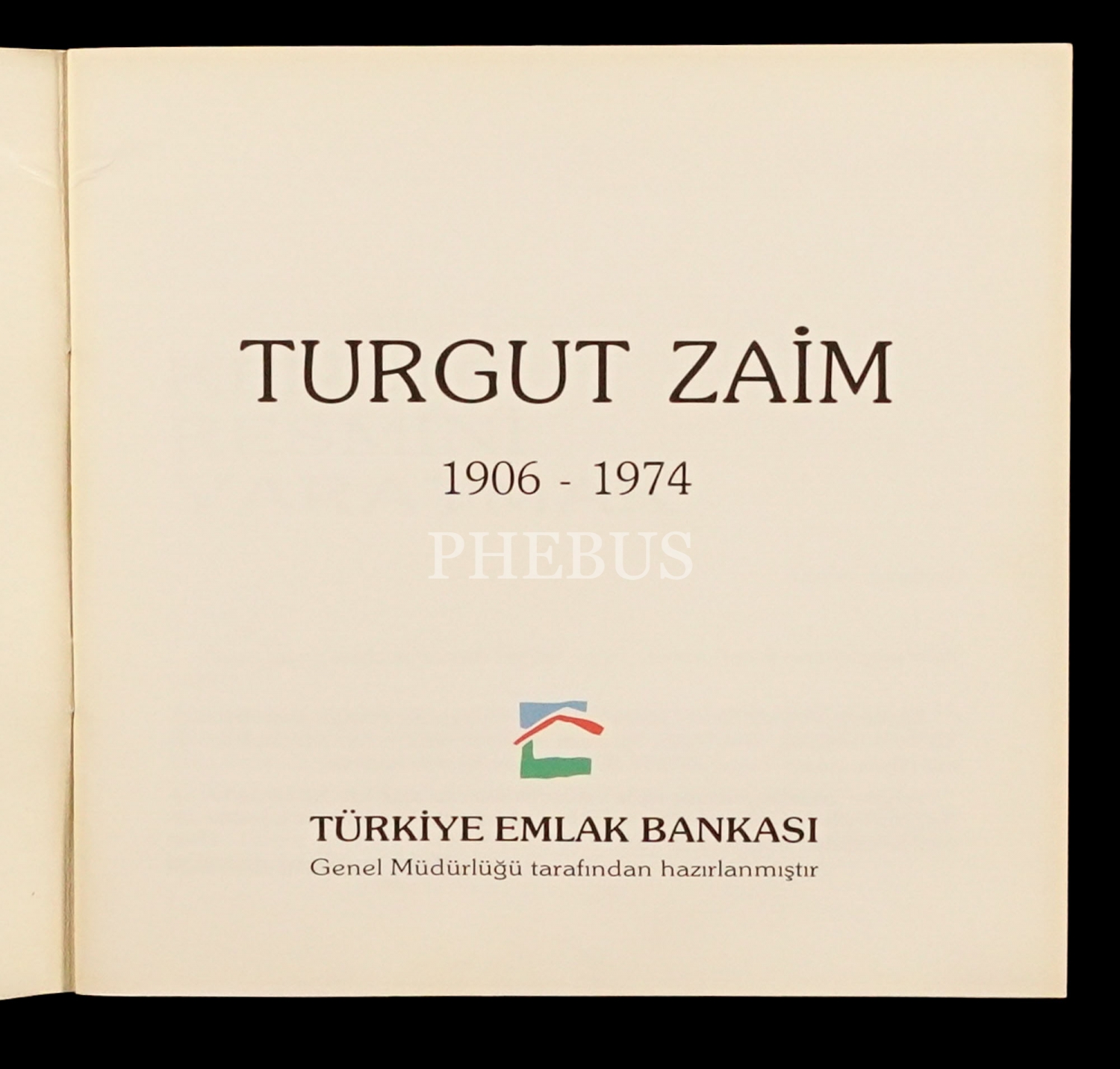 TURGUT ZAİM (1906-1974), 1989, Türkiye Emlak Bankası, Ankara Sanat Galerisi, 36 sayfa, 20x19 cm...