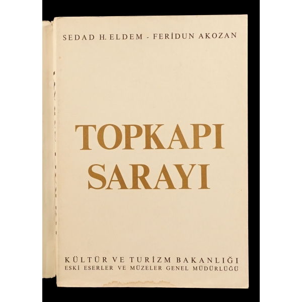 TOPKAPI SARAYI (Bir Mimari Araştırma), Sedad H. Eldem & Feridun Akozan, 1981, Kültür ve Turizm Bakanlığı Eski Eserler ve Müzeler Genel Müdürlüğü, 128 sayfa, 24x34 cm...