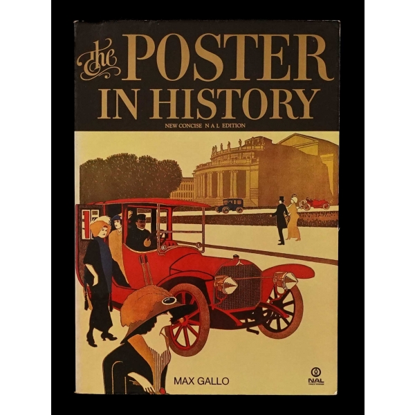 THE POSTER IN HISTORY, Max Gallo, 1974, New American Library, 231 sayfa, 21x29 cm...