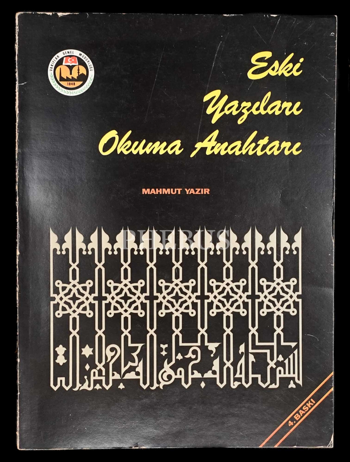 ESKİ YAZILARI OKUMA ANAHTARI, Mahmut Yazır, 1983, Vakıflar Genel Müdürlüğü, 288 sayfa, 20x28 cm...