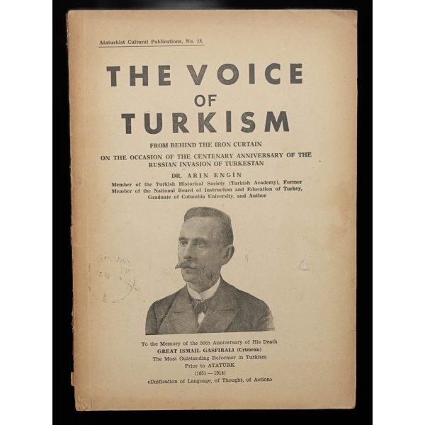 THE VOICE OF TURKISM (Ataturkist Cultural Publications No.18), Dr. Arın Engin, 1964, Kutulmuş Press, 49 sayfa, 18x24 cm...