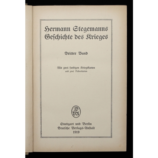 GESCHICHTE DES KRIEGES (3. Cilt), Hermann Stegemanns, 1919, Deutsche Verlags-Anstalt Stuttgart, 544 sayfa, 17x25 cm...
