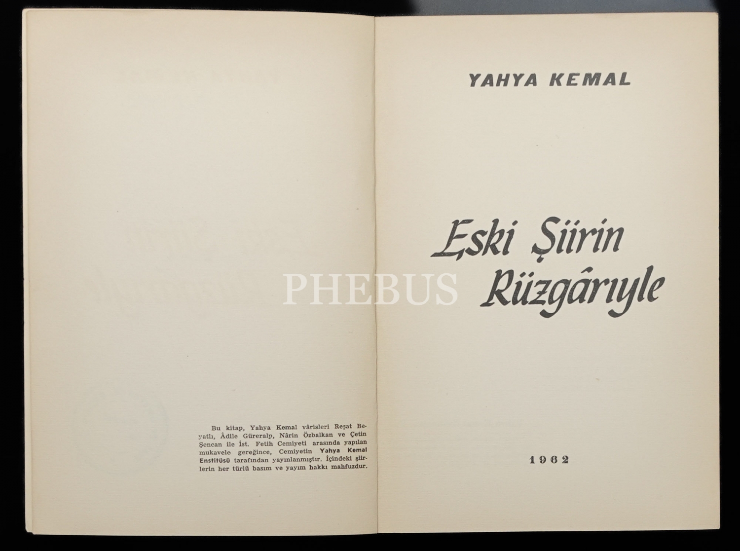 ESKİ ŞİİRİN RÜZGÂRIYLE, Yahya Kemal Beyatlı, 1962, İstanbul Fetih Cemiyeti Neşriyâtı, 143 sayfa, 14x20 cm...