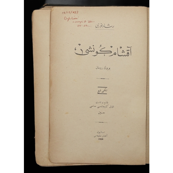 AKŞAM GÜNEŞİ, Reşat Nuri Güntekin, 1928, Akşam Matbaası, 412+10 sayfa, 16x23 cm...