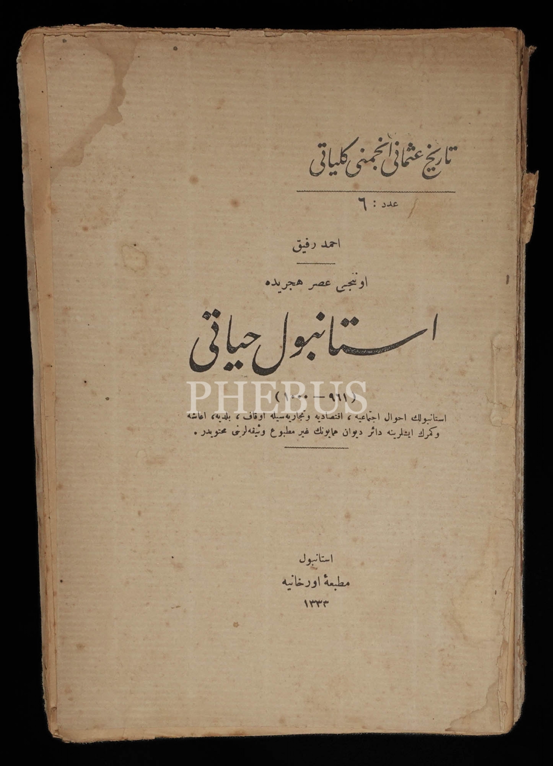 TARIH-İ OSMANÎ ENCÜMENİ MECMUASI, Ahmed Refik, 1333, Matbaa-i Orhaniyye-Hilal Matbaası, sayı 2-3-4-6, 17x24 cm...