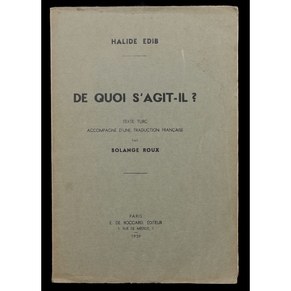 DE QUOI S´AGIT-IL? (Texte Turc Accompagne D´une Traduction Française), Solange Roux, 1939, 
E. De Boccard Paris, 71 sayfa, 18x26 cm...