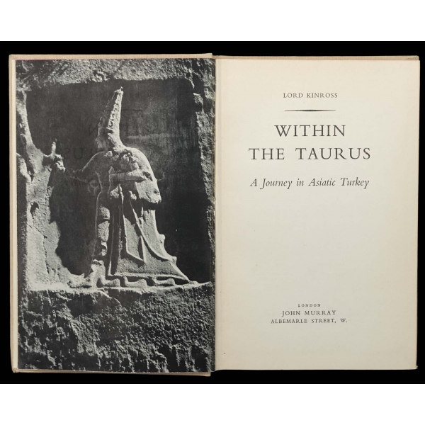 WITHIN THE TAURUS (A Journey in Asiatic Turkey), Lord Kinross, 1954, John Murray, 191 sayfa, 15x22 cm...