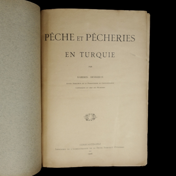 PÊCHE ET PÊCHERIES EN TURQUIE, Karekin Dévejian, 1926, İstanbul, Fransızca, 480+169 sayfa, 27x19 cm...