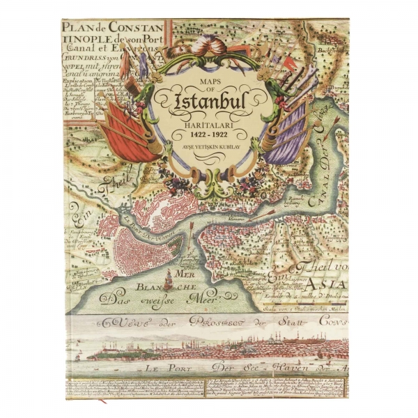MAPS OF ISTANBUL / İSTANBUL HARİTALARI (1422-1922), Ayşe Yetişkin Kubilay, 2010, Denizler Kitabevi, 255 sayfa, 31x41 cm...