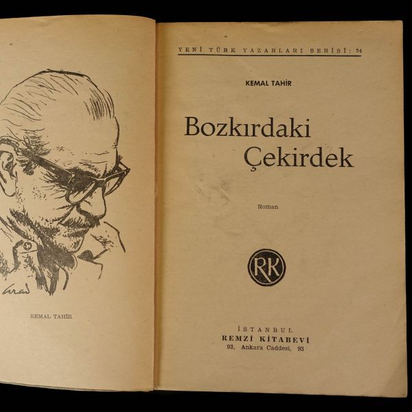 BOZKIRDAKİ ÇEKİRDEK, Kemal Tahir, 1967, Remzi Yayınevi, 420 sayfa, 20x14 cm...