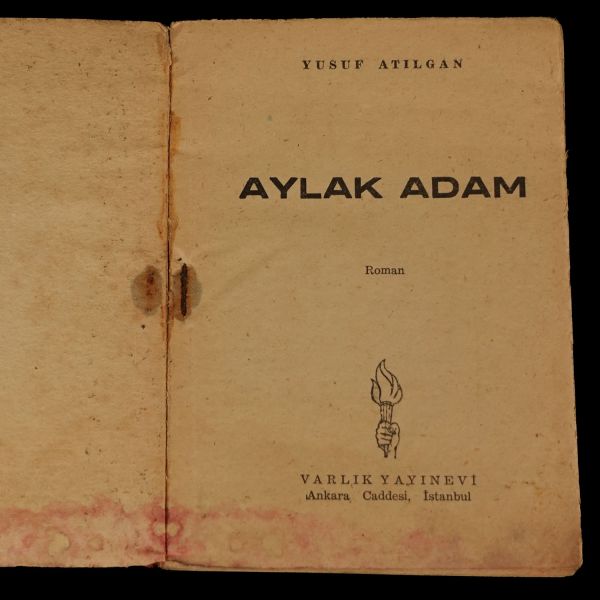 AYLAK ADAM, Yusuf Atılgan, 1959, Varlık Yayınları, 126 sayfa, 17x12 cm...