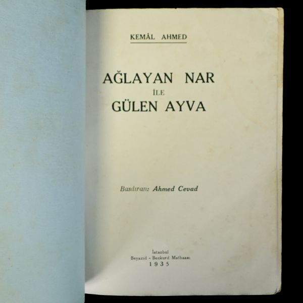 AĞLAYAN NAR İLE GÜLEN AYVA, Kemal Ahmet, 1935, Bozkurt Matbaası, 16 sayfa, 14x19 cm…