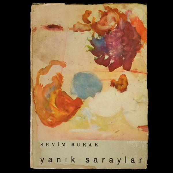 YANIK SARAYLAR, Sevim Burak, 1965, Türkiye Basımevi, 100 sayfa, 14x20 cm…