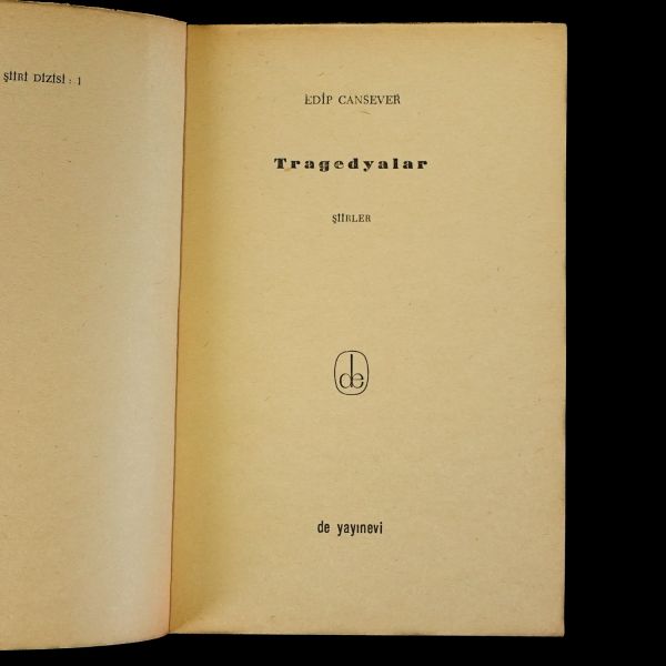 TRAGEDYALAR, Edip Cansever, 1964, De Yayınevi, 86 sayfa, 14x20 cm…