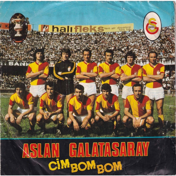 45'lik Plak, Aslan Galatasaray Cim Bom Bom, A: Şampiyon Galatasaray Marşı, Yöneten Yıldırım Gürses, B: Galatasaray'ın Altın Yılı, Takdim Eden: Orhan Ayhan.