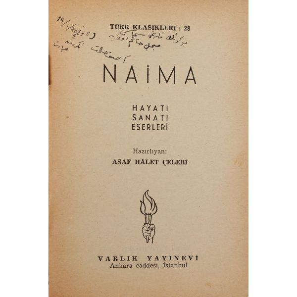 NAİMA HAYATI, SANATI, ESERLERİ, (hazırlayan: Asaf Halet Çelebi), 1953, Varlık Yayınevi, 12x17 cm...