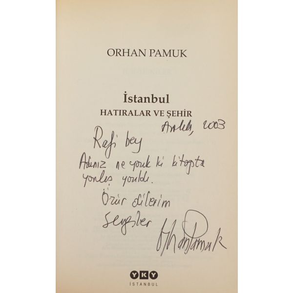 İSTANBUL HATIRALAR VE ŞEHİR, Orhan Pamuk, 2003, Yapı Kredi Yayınları, 359 sayfa, 14x21 cm...