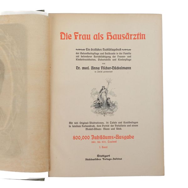 DIE FRAU ALS HAUSARZTIN (2 cilt + katlanır anatomi atlası eki), Anna Fischer-Dückelmann, 1911, Süddeutsches Verlags-Institus, Stuttgart, 971 sayfa, 18x25 cm...