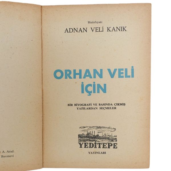 ORHAN VELİ İÇİN, (hazırlayan: Adnan Veli Kanık), 1953, Yeditepe Yayınları, 90 sayfa, 12x17 cm...