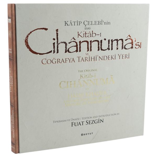 KATİP ÇELEBİ´NİN ESAS KİTAB-I CİHÂNNÜMÂ´SI VE COĞRAFYA TARİHİ´NDEKİ YERİ, (tıpkıbasım ve önsöz: Fuat Sezgin), 2013, Boyut Yayın Grubu, 34x34 cm...