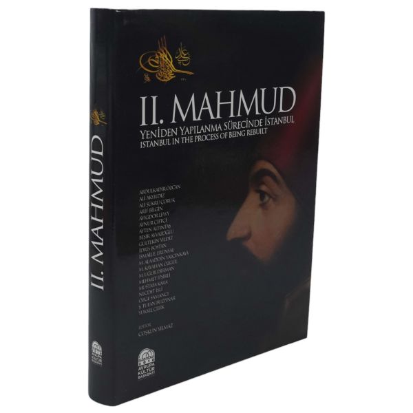 II.MAHMUD: Yeniden Yapılanma Sürecinde İstanbul / Istanbul In Process Of Being Rebuilt, editör: Çoşkun Yılmaz, 2010, İstanbul, İstanbul 2010 Kültür Başkenti, 519 sayfa, 25x34 cm...