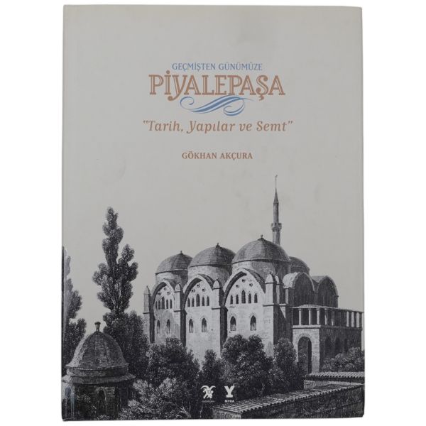 GEÇMİŞTEN GÜNÜMÜZE PİYALE PAŞA 