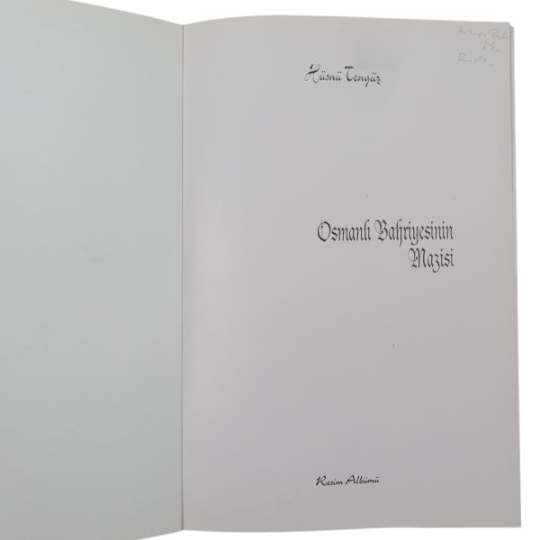 OSMANLI BAHRİYESİNİN MAZİSİ (Resim Albümü), Hüsnü Tengüç, 1995, T. C. Deniz Kuvvetleri Komutanlığı, 72 sayfa, 22x33 cm...