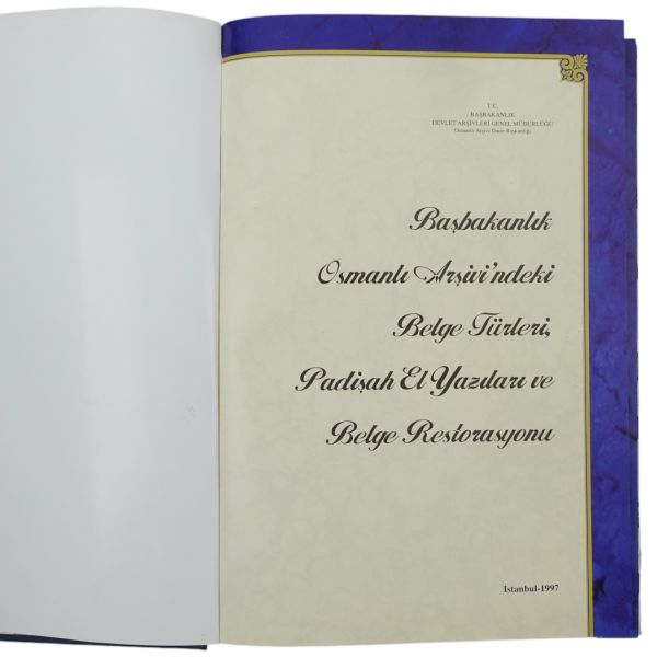 BAŞBAKANLIK OSMANLI ARŞİVİ´NDEKİ BELGE TÜRLERİ, PADİŞAH EL YAZILARI VE BELGE RESTORASYONU, (yayına hazırlayanlar: Nihal Somer, İlhan Ovalıoğlu, Nizamettin Yüzbaşıoğlu, Mustafa Küçük, Şefik Kanyılmaz), 1997, T. C. Başbakanlık Devlet Arşivleri Genel Müdürlüğü, 224 sayfa, 24x34 cm...
