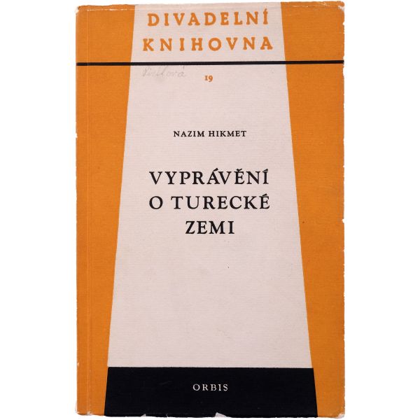 VYPRAVENI O TURECKE ZEMI, Nazım Hikmet, (Çekçe´ye çeviren: R. Pochova-Seydlerova, 1953, Orbis - Praha (Prag), 110 sayfa, 13x20 cm...