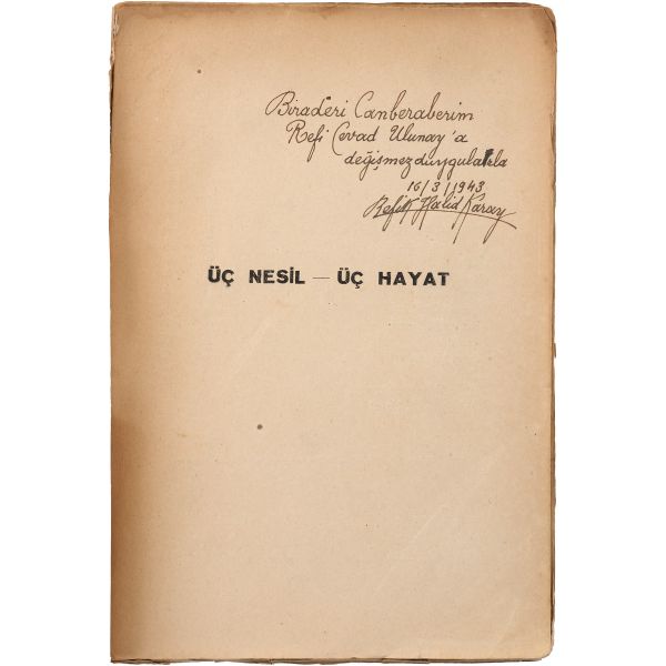 ÜÇ NESİL - ÜÇ HAYAT, Refik Halid, Semih Lûtfi Kitabevi, 160 sayfa, 15x21,5 cm...