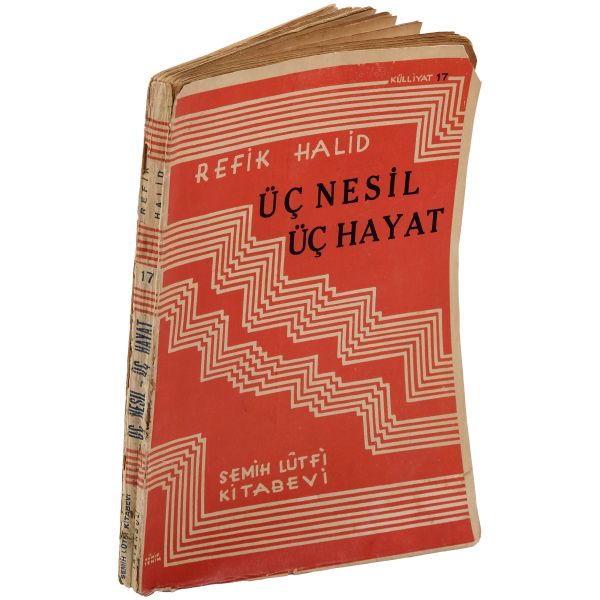 ÜÇ NESİL - ÜÇ HAYAT, Refik Halid, Semih Lûtfi Kitabevi, 160 sayfa, 15x21,5 cm...