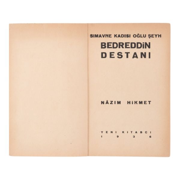 SİMAVNE KADISI OĞLU ŞEYH BEDREDDİN DESTANI, Nazım Hikmet, 1936, Yeni Kitabcı, 54 sayfa, 12x18 cm...
