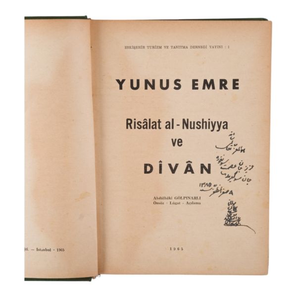 YUNUS EMRE (Risalat al-Nushiyya ve Divan), Abdülbaki Gölpınarlı, 1965, Eskişehir Turizm ve Tanıtma Derneği Yayını, 310+417 sayfa, 17x24 cm...