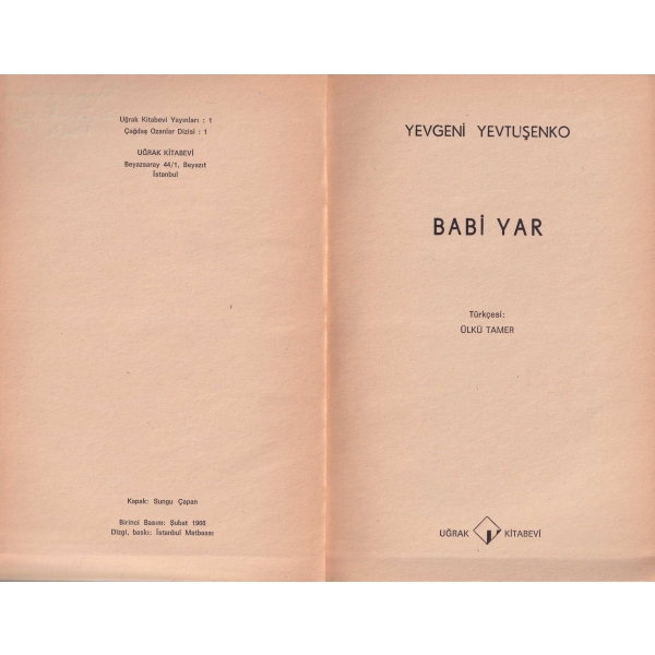 Babi Yar, Yevgeni Yevtuşenko, Türkçesi: Ülkü Tamer, Uğrak Kitabevi, İstanbul, 1966, 14x19,5 cm.