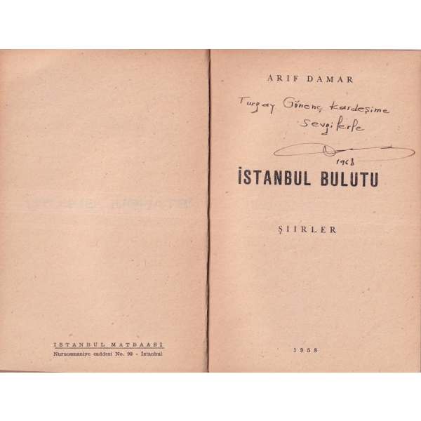 İstanbul Bulutu, Arif Damar'dan Turgay Gönenç'e imzalı ve ithaflı, İlk Baskı, 1958.