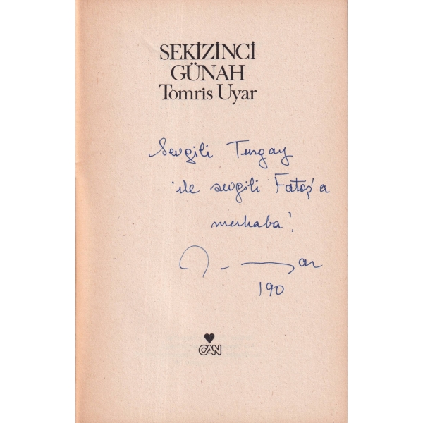 Sekizinci Günah -Hikayeler-, Tomris Uyar'dan Turgay-Fatoş Gönenç'e imzalı ve ithaflı, İlk Baskı, 1990.