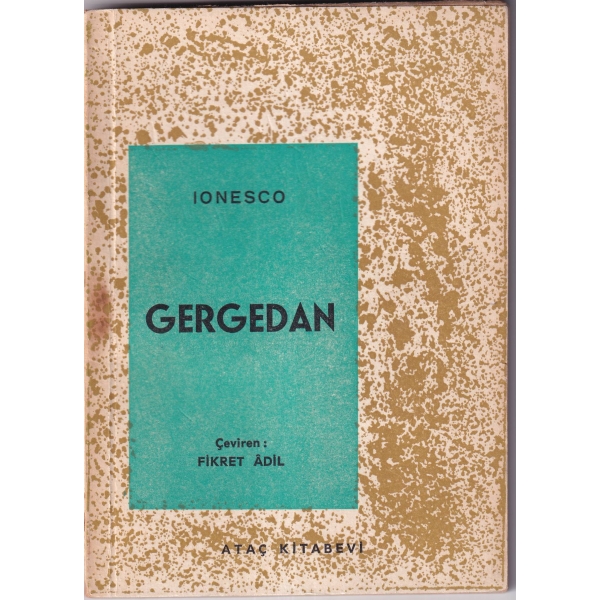 Gergedan, Eugene Ionesco, Çeviren Fikret Adil'den Turgay Gönenç'e imzalı ve ithaflı, İlk Baskı, 1963.