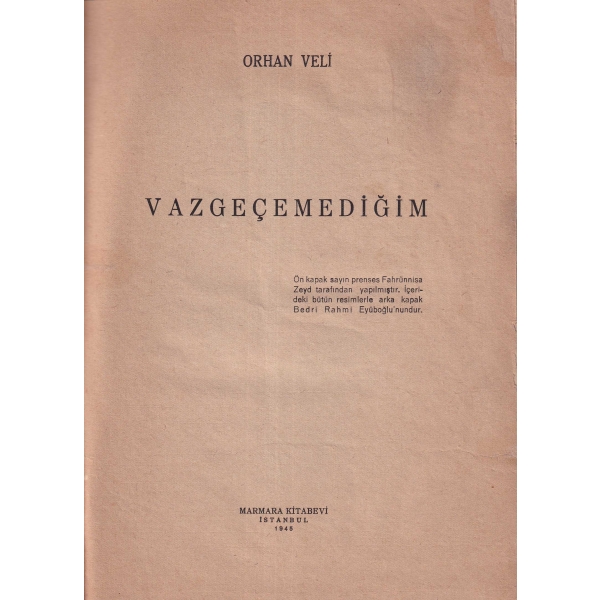 Vazgeçemediğim, Orhan Veli, İlk Baskı, 1945, Marmara Kitabevi, 10 sayfa, 17x22 cm
